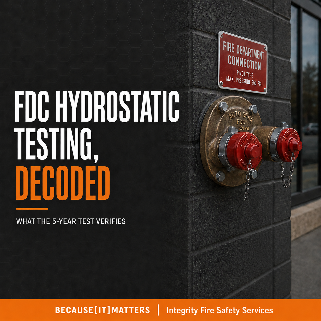 5-Year FDC Hydrostatic Testing Decoded | Integrity Fire Safety Services