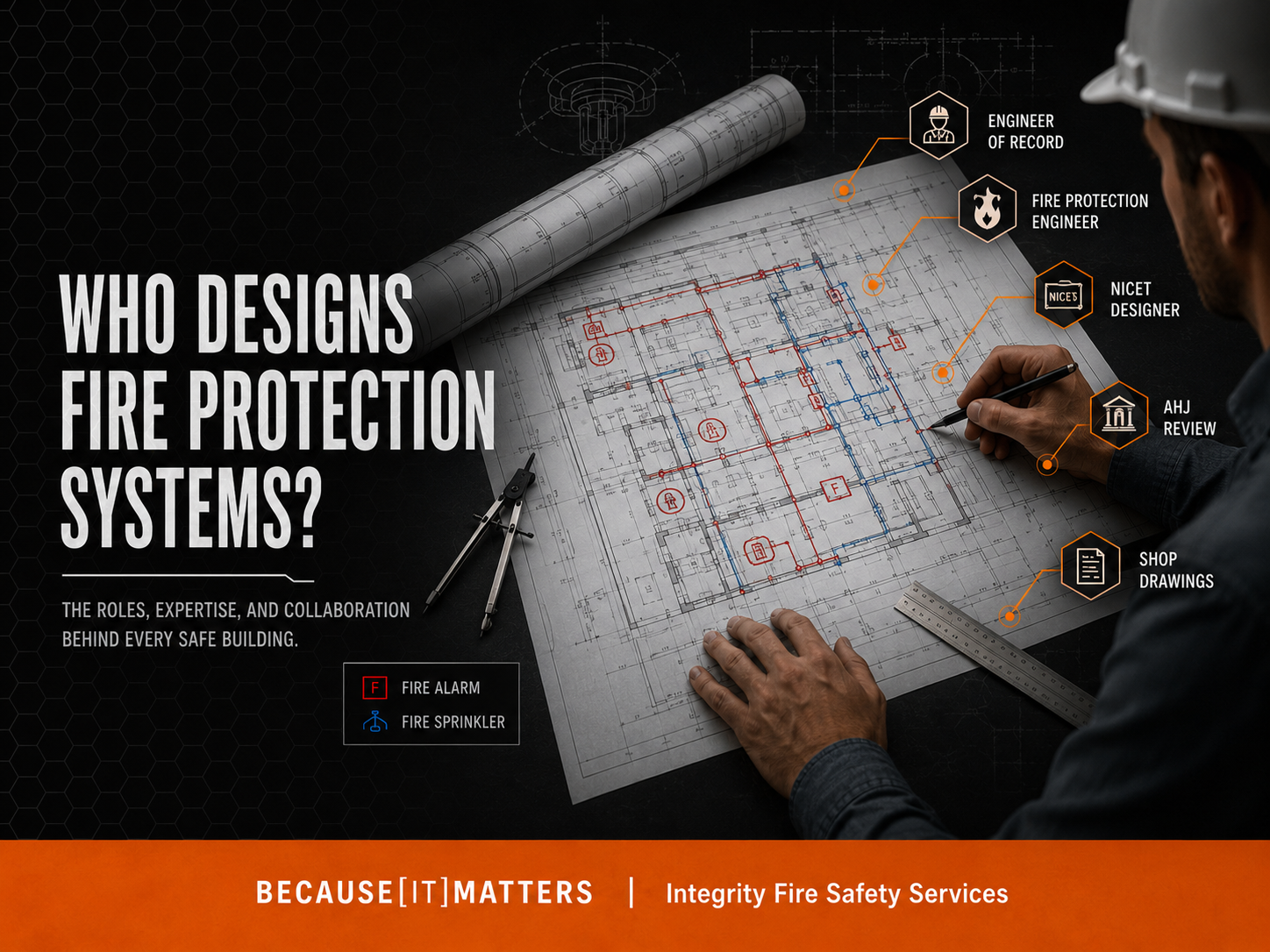 Who Designs Fire Protection Systems? | Integrity Fire Safety Services