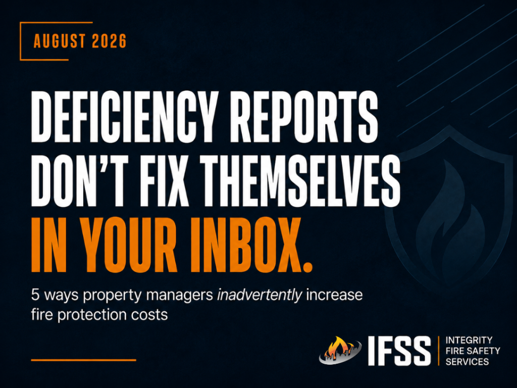 Dark navy branded graphic with bold white and orange text reading Deficiency Reports Don't Fix Themselves In Your Inbox with subtitle 5 ways property managers inadvertently increase fire protection costs and IFSS logo